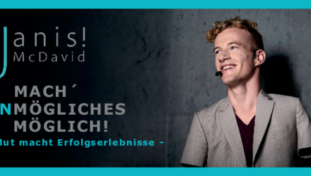 Vortrag mit Janis McDavid: Mach´ Unmögliches möglich! Mut macht Erfolgserlebnisse